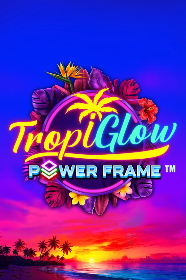Tropiglow Power Frame